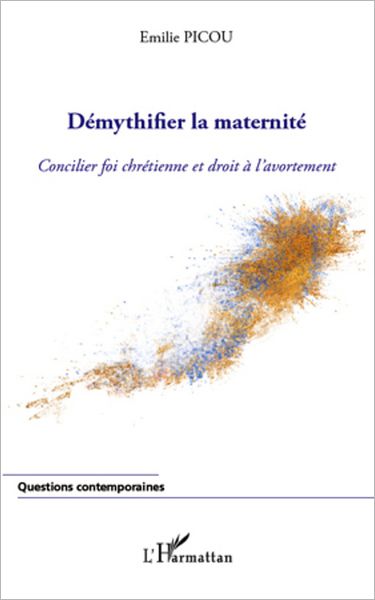 Démythifier la maternité: Concilier foi chrétienne et droit à l'avortement
