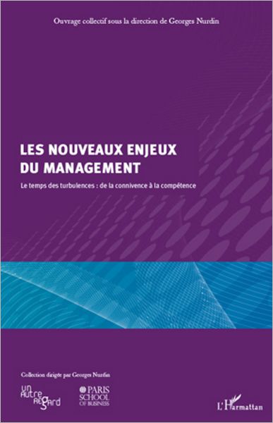 Les nouveaux enjeux du management: Le temps des turbulences : de la connivence à la compétence