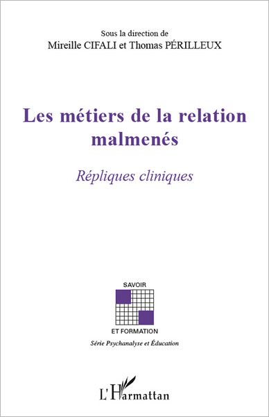 Les métiers de la relation malmenés: Répliques cliniques