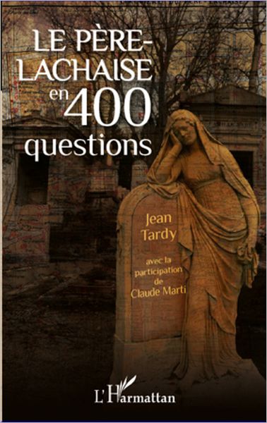 Le Père-Lachaise en 400 questions