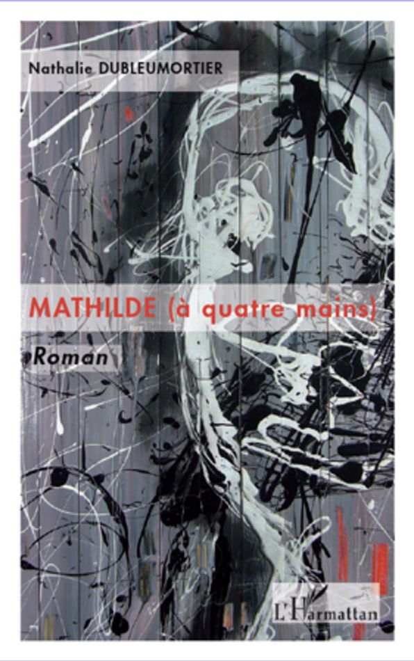 Mathilde (à quatre mains): Roman