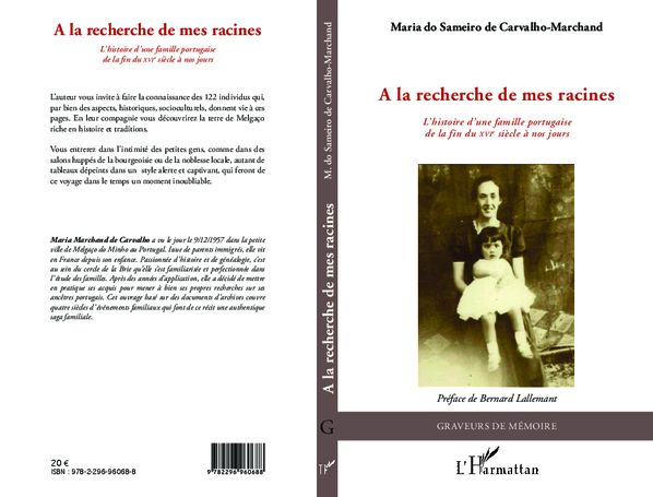 A la recherche de mes racines: L'histoire d'une famille portugaise de la fin du XVIe siècle à nos jours
