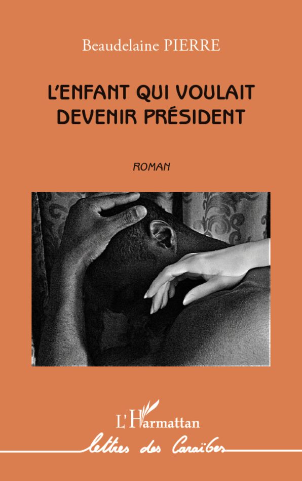 L'enfant qui voulait devenir président: Roman