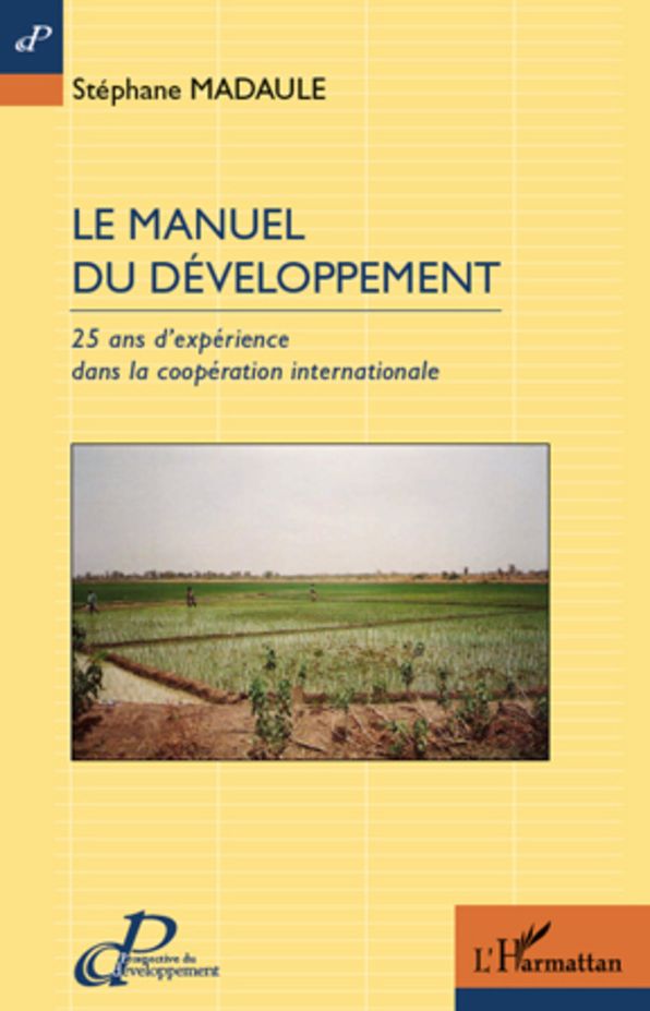 Le manuel du développement: 25 ans d'expérience dans la coopération internationale