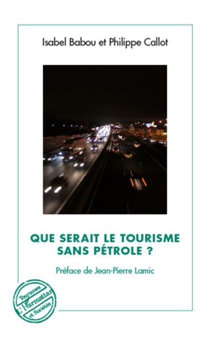 Que serait le tourisme sans pétrole ?
