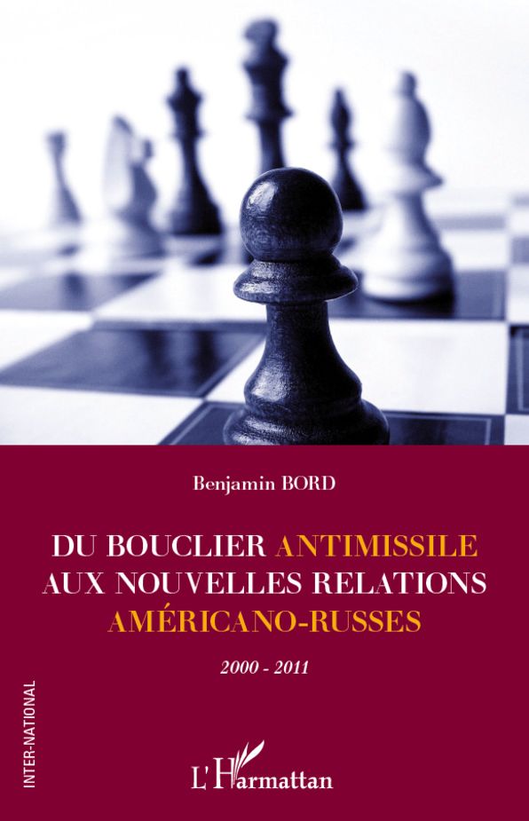 Du bouclier antimissile aux nouvelles relations américano-russes: 2000-2011