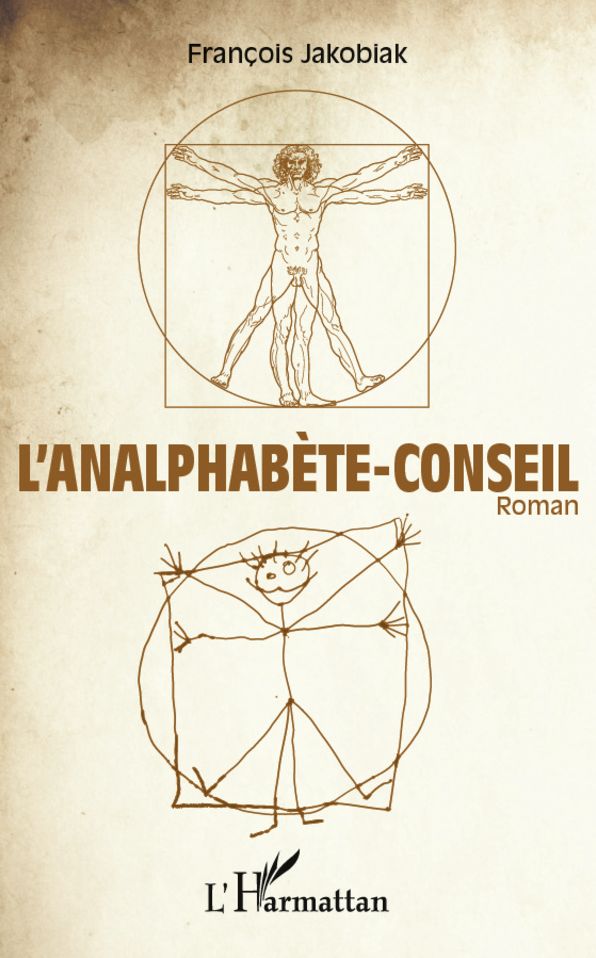 L'Analphabète-conseil: Roman