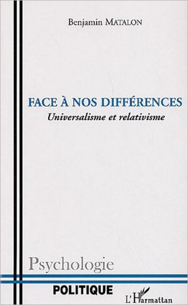 Face à nos différences: Universalisme et relativisme