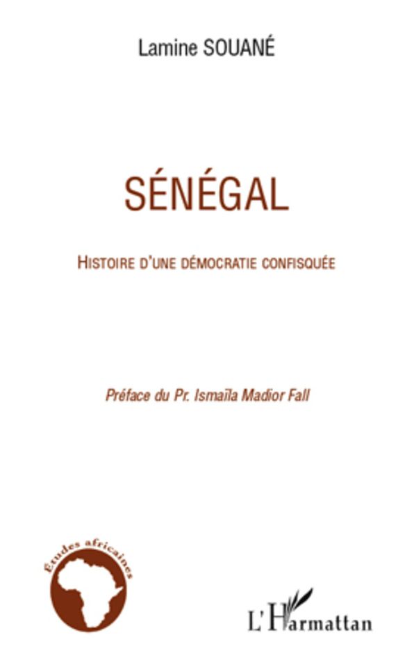 Sénégal: Histoire d'une démocratie confisquée