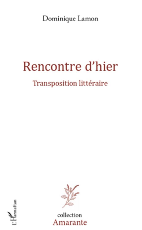 Rencontre d'hier: Transposition littéraire