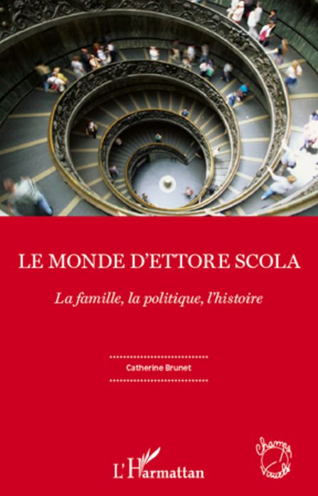 Le monde d'Ettore Scola: La famille, la politique, l'histoire