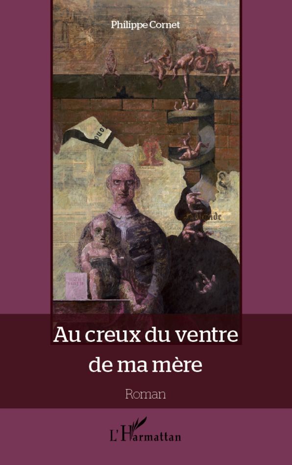 Au creux du ventre de ma mère: Roman