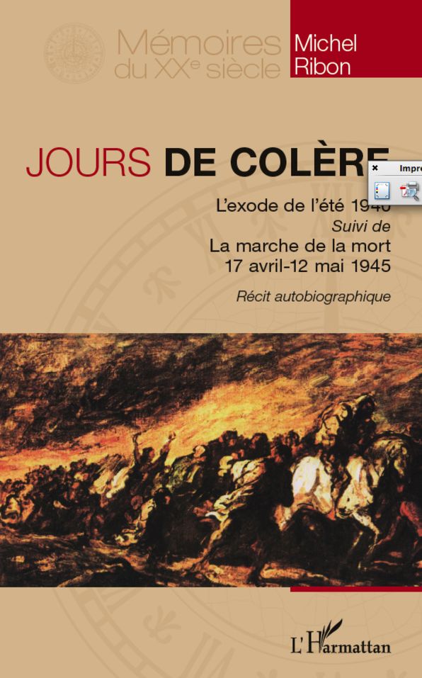 Jours de colère: L'exode de l'été 1940 suivi de La marche de la Mort (avril-mai 1945)