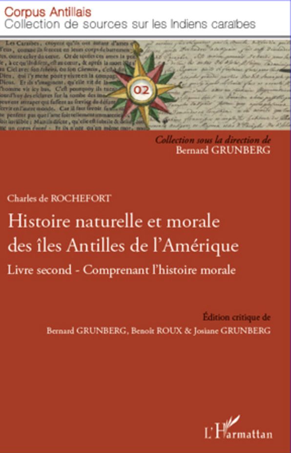Histoire naturelle et morale des îles Antilles de l'Amérique: Livre second-Comprenant l'histoire morale