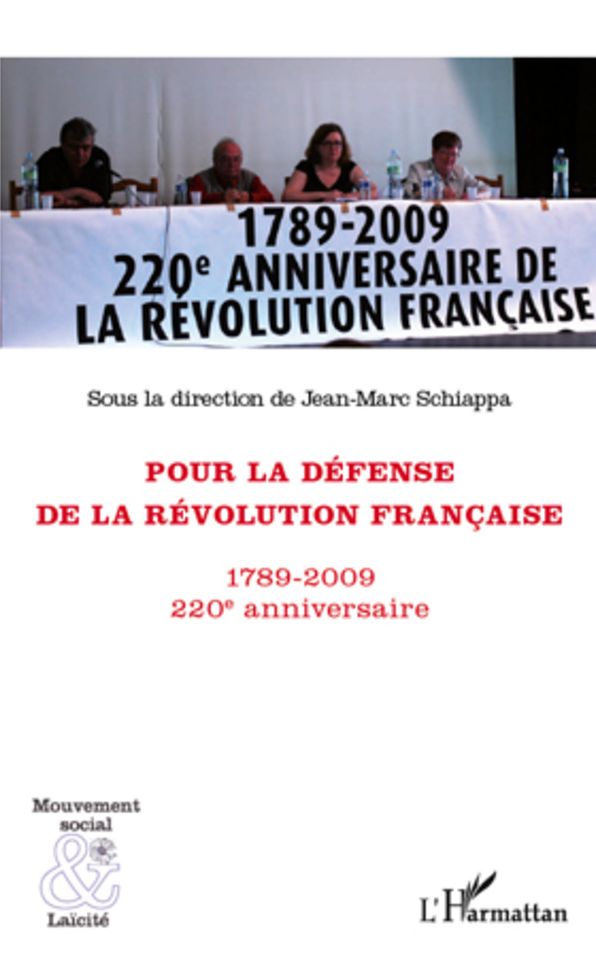 Pour la défense de la Révolution française: 1789-2009 220e anniversaire