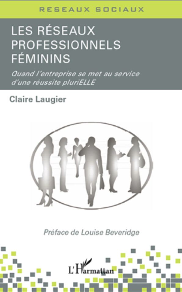Les réseaux professionnels féminins: Quand l'entreprise se met au service d'une réussite pluriELLE