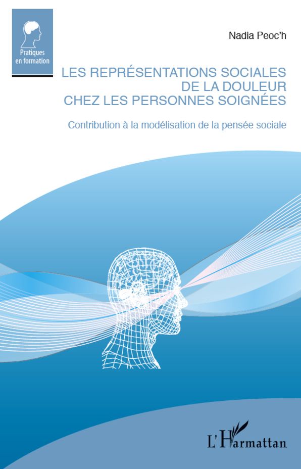 Les représentations de la douleur chez les personnes soignées: Contribution à la modélisation de la pensée sociale