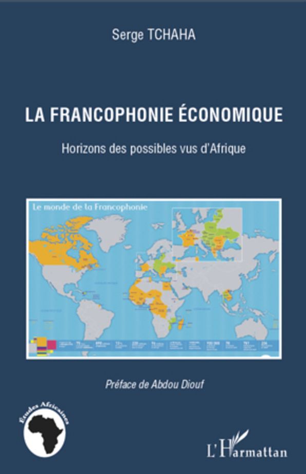 La francophonie économique: Horizons des possibles vus d'Afrique