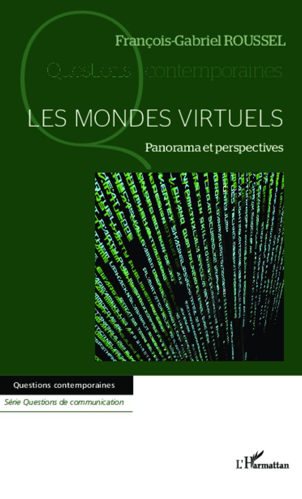 Les mondes virtuels: Panorama et perspectives