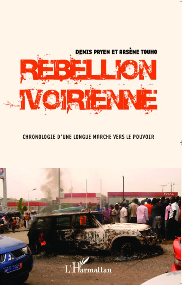 Rebellion ivoirienne: Chronologie d'une longue marche vers le pouvoir