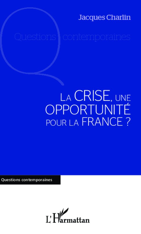 La crise, une opportunité pour la France ?