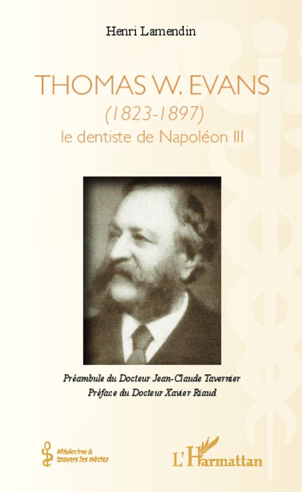 Thomas W. Evans: (1823-1897) - Le dentiste de Napoléon III