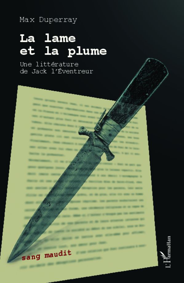 La lame et la plume: Une littérature de Jack l'éventreur
