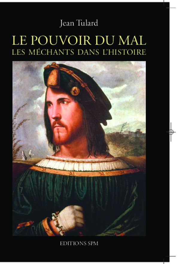 Pouvoir du Mal: Les méchants dans l'histoire