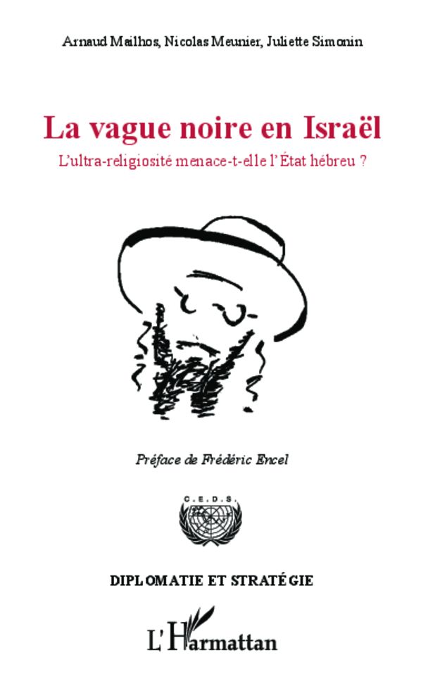La vague noire en Israël: L'ultra-religiosité menace-t-elle l'Etat hébreu ?