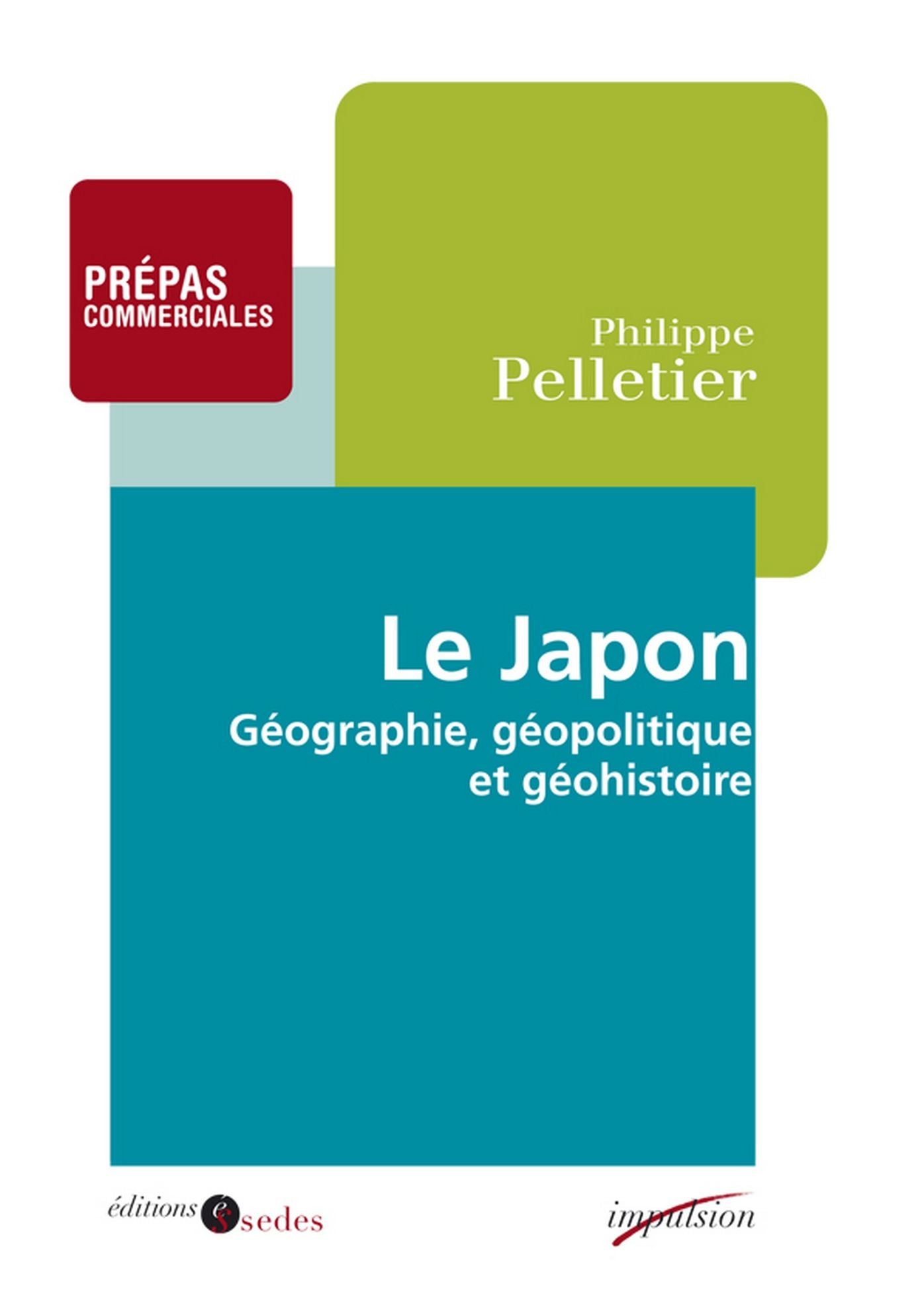 Le Japon: Géographie, géopolitique et géohistoire