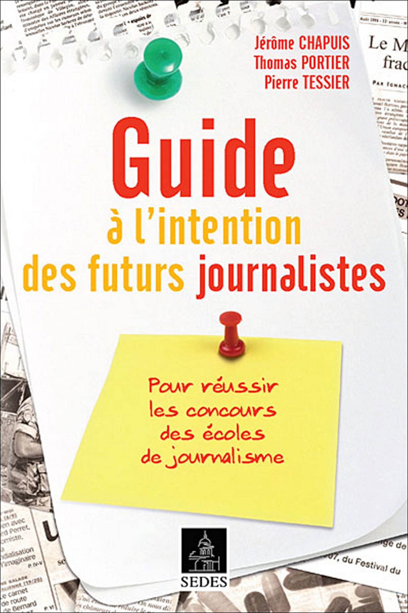Guide à l'intention des futurs journalistes: Pour réussir les concours des écoles de journalisme