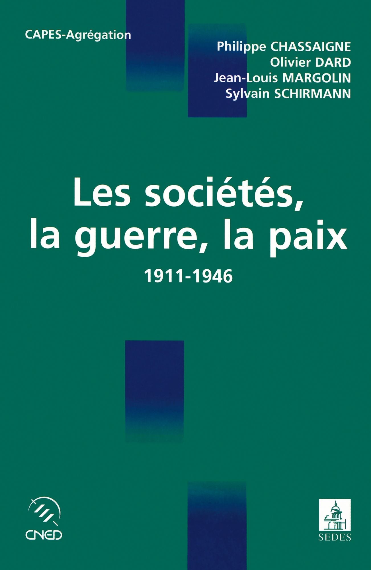 Les sociétés, la guerre, la paix: 1911-1946