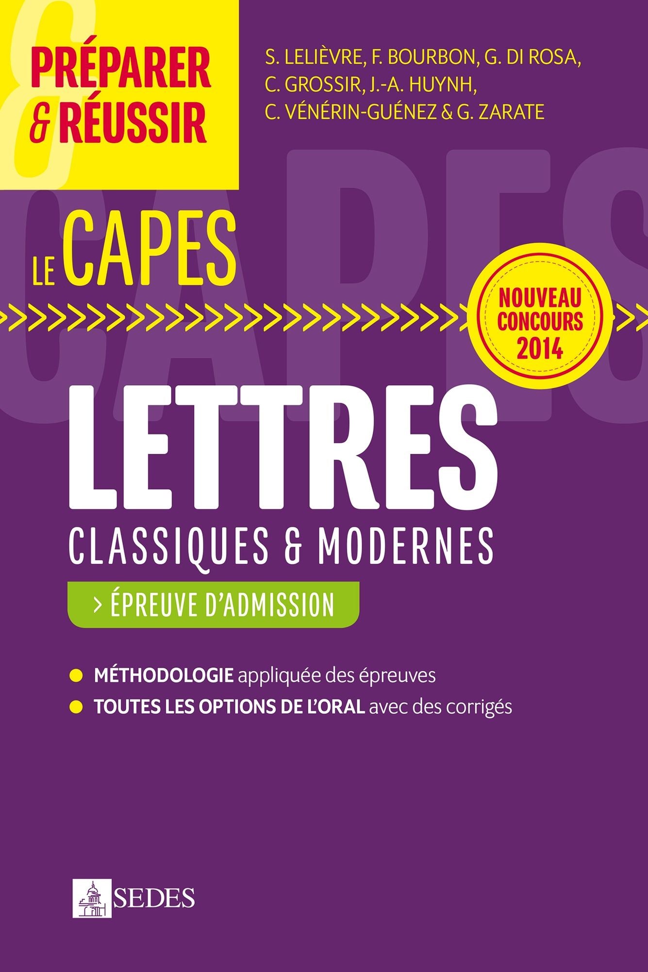 Préparer et réussir le CAPES de Lettres classiques et modernes - Épreuve d'admission: Nouveau concours 2014