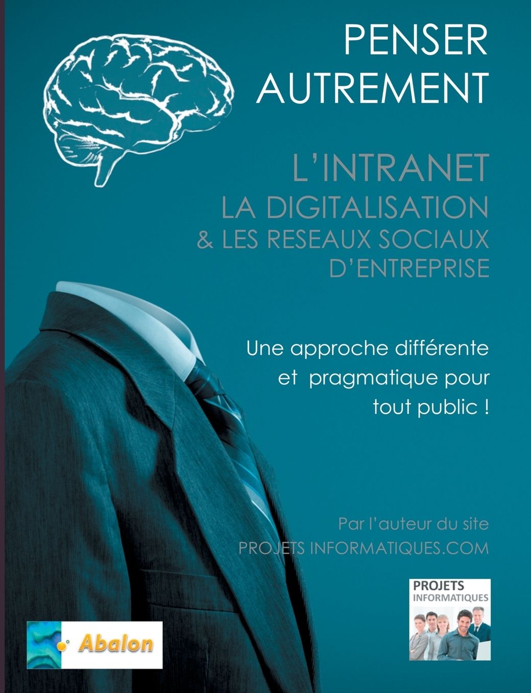 Penser autrement l'intranet, la digitalisation et les R seaux Sociaux d'Entreprise