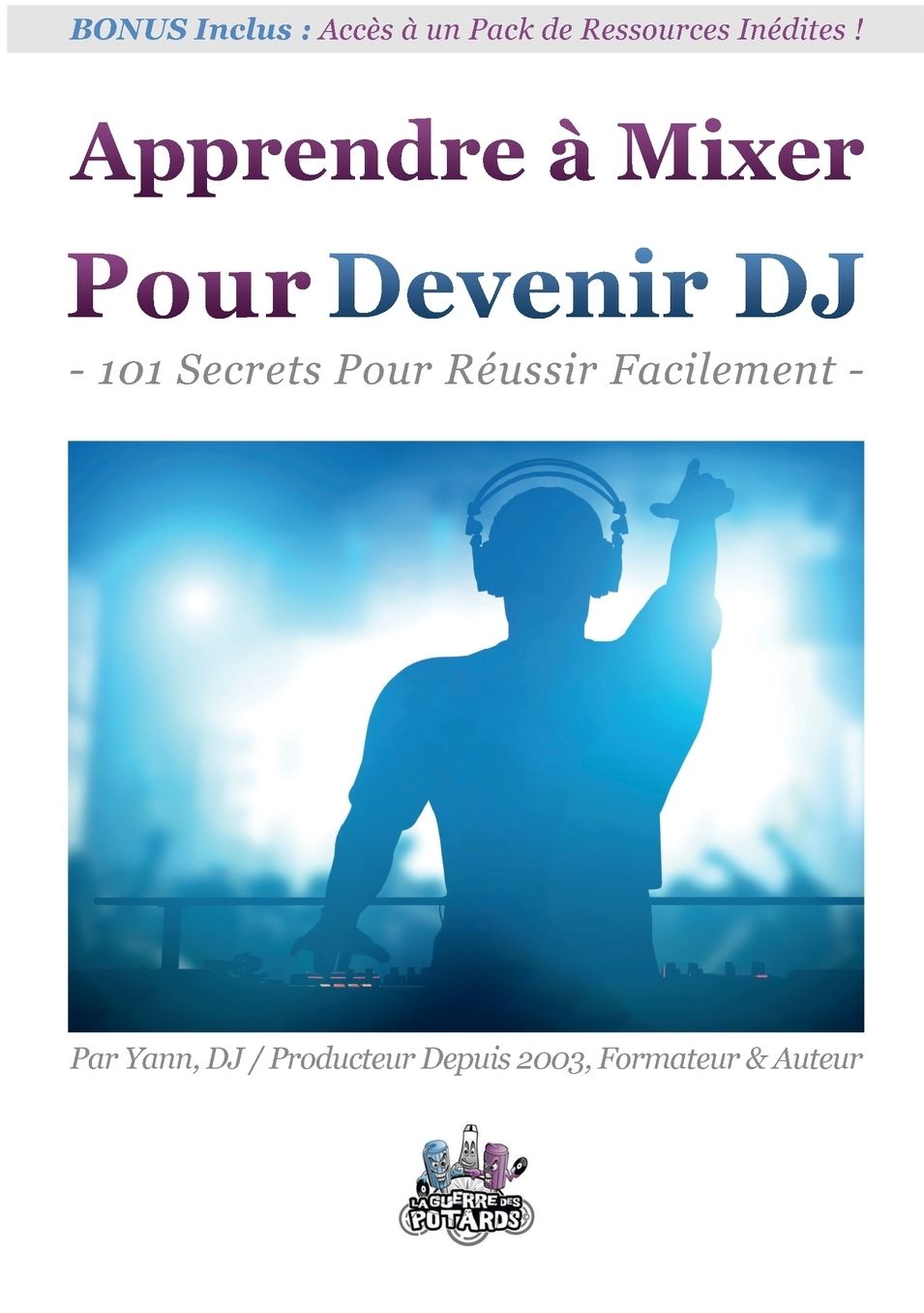 Apprendre Mixer Pour Devenir DJ