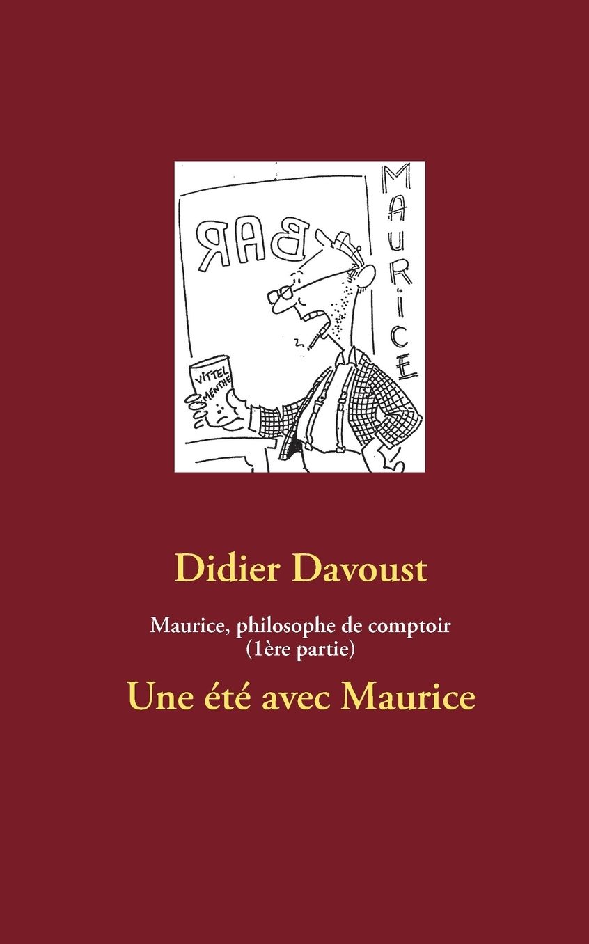 Maurice, philosophe de comptoir (1 re partie)