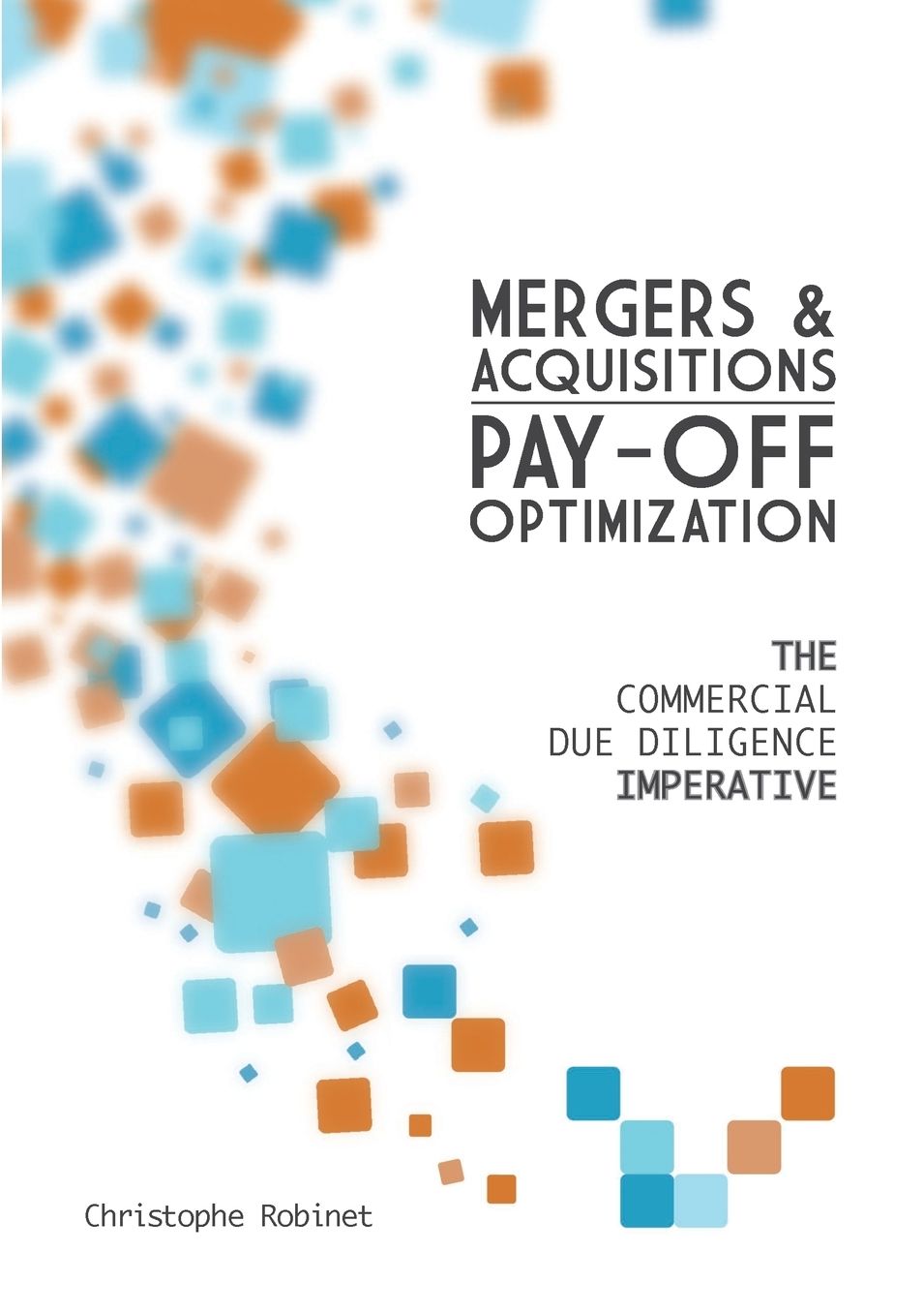 Mergers & Acquisitions Pay-Off Optimization