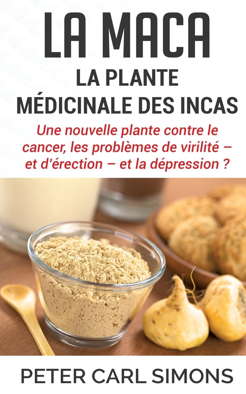 La maca - La plante m dicinale des Incas
