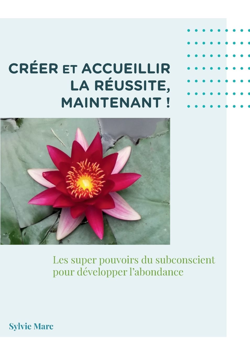 Crï¿½er et accueillir la rï¿½ussite, Maintenant
