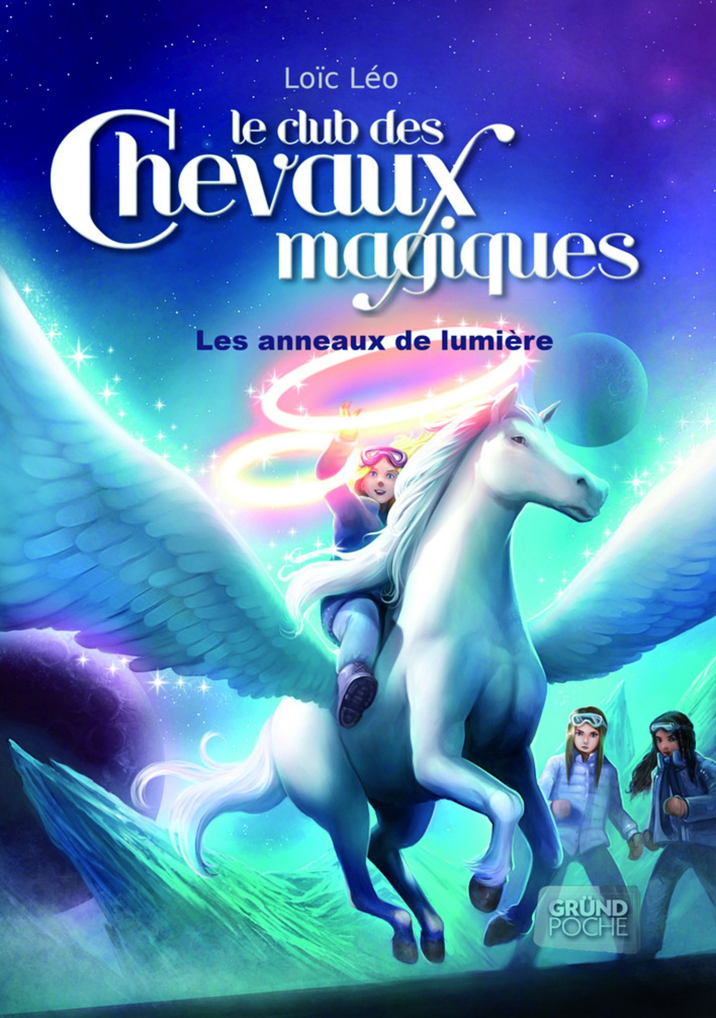 Le Club des Chevaux Magiques - Les anneaux de lumière - Tome 9