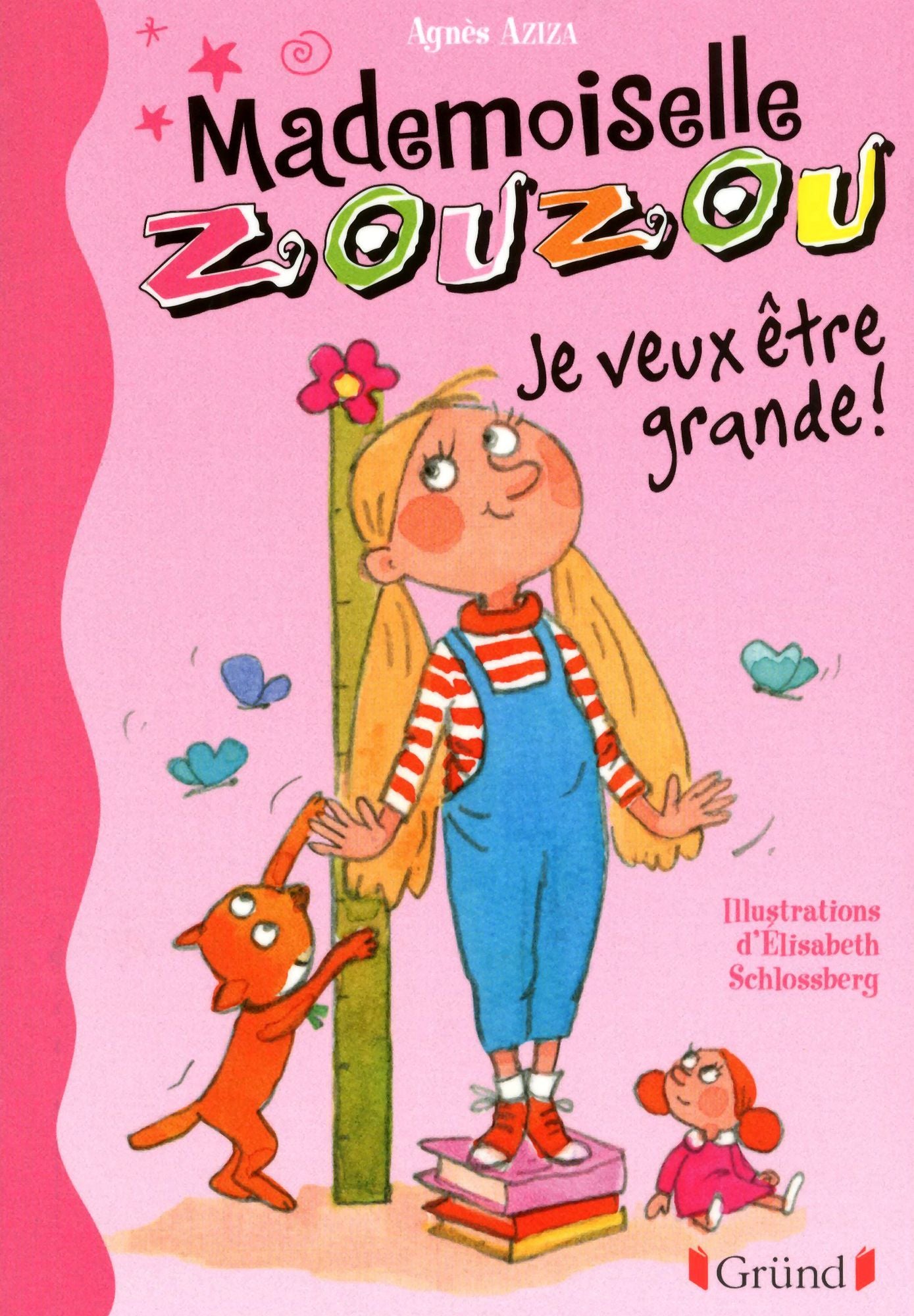 Mademoiselle Zouzou T4 - Je veux être grande !