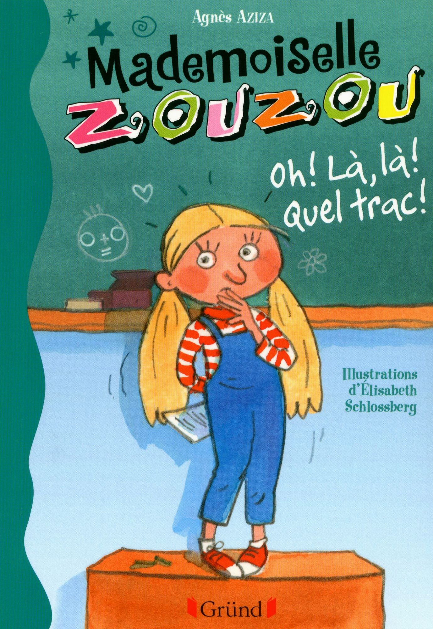 Mademoiselle Zouzou T3 - Oh ! Là, là ! Quel trac !