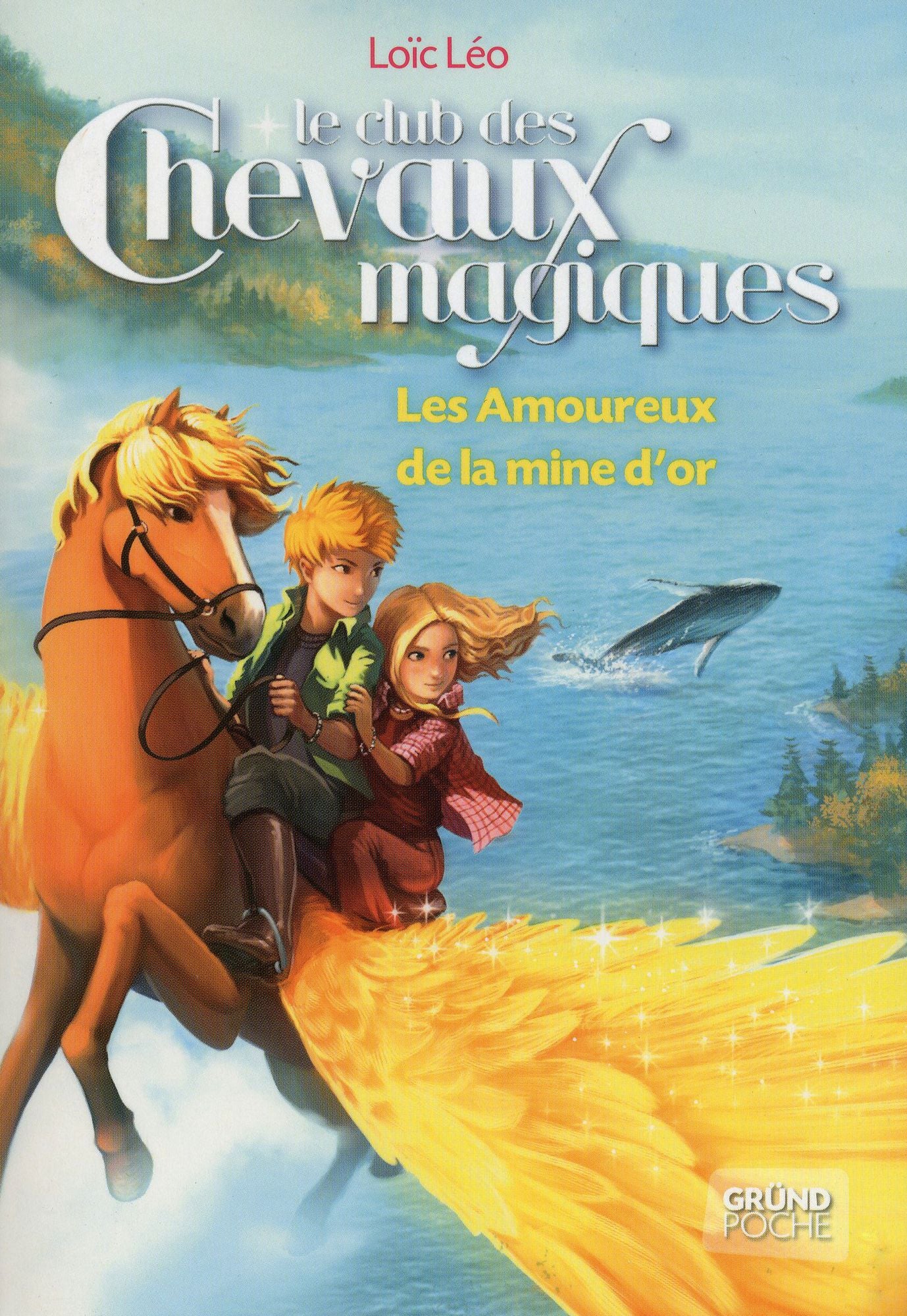 Le Club des Chevaux Magiques - Les amoureux de la mine d'or - Tome 10