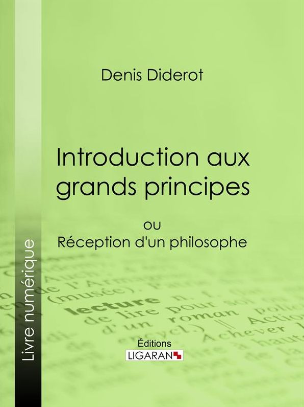 Introduction aux grands principes: ou réception d'un philosophe