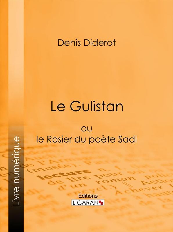 Le Gulistan: ou le Rosier du poète Sadi