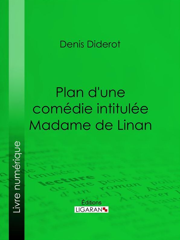 Plan d'une comédie intitulée Madame de Linan