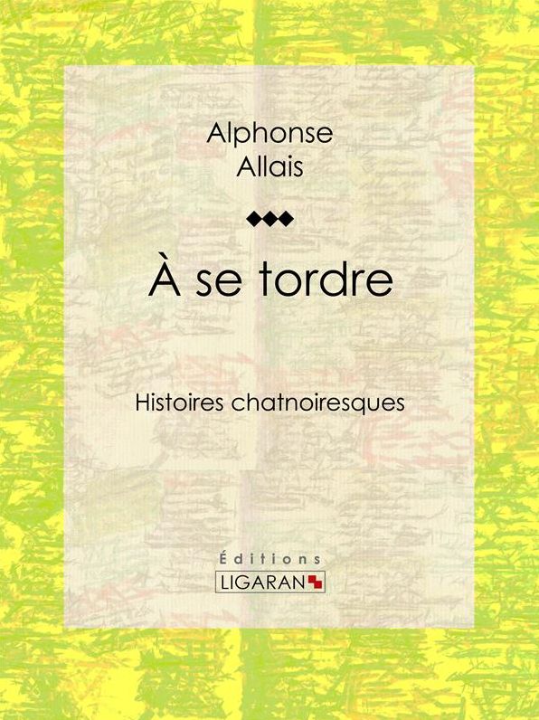 A se tordre: Histoires chatnoiresques