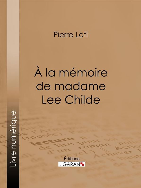 A la mémoire de madame Lee Childe