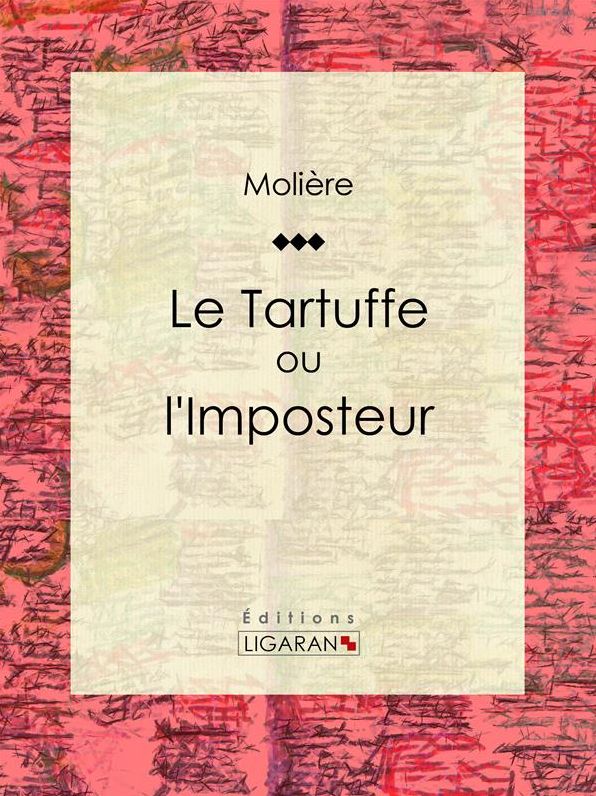 Le Tartuffe ou l'Imposteur