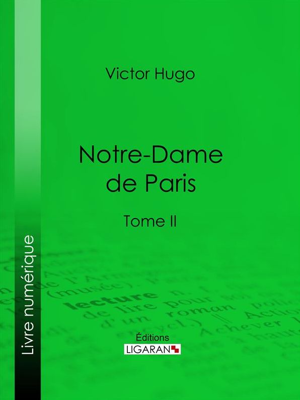 Notre-Dame de Paris: Tome II